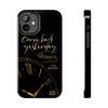 Come back yesterday. Caraval Tough iPhone Case