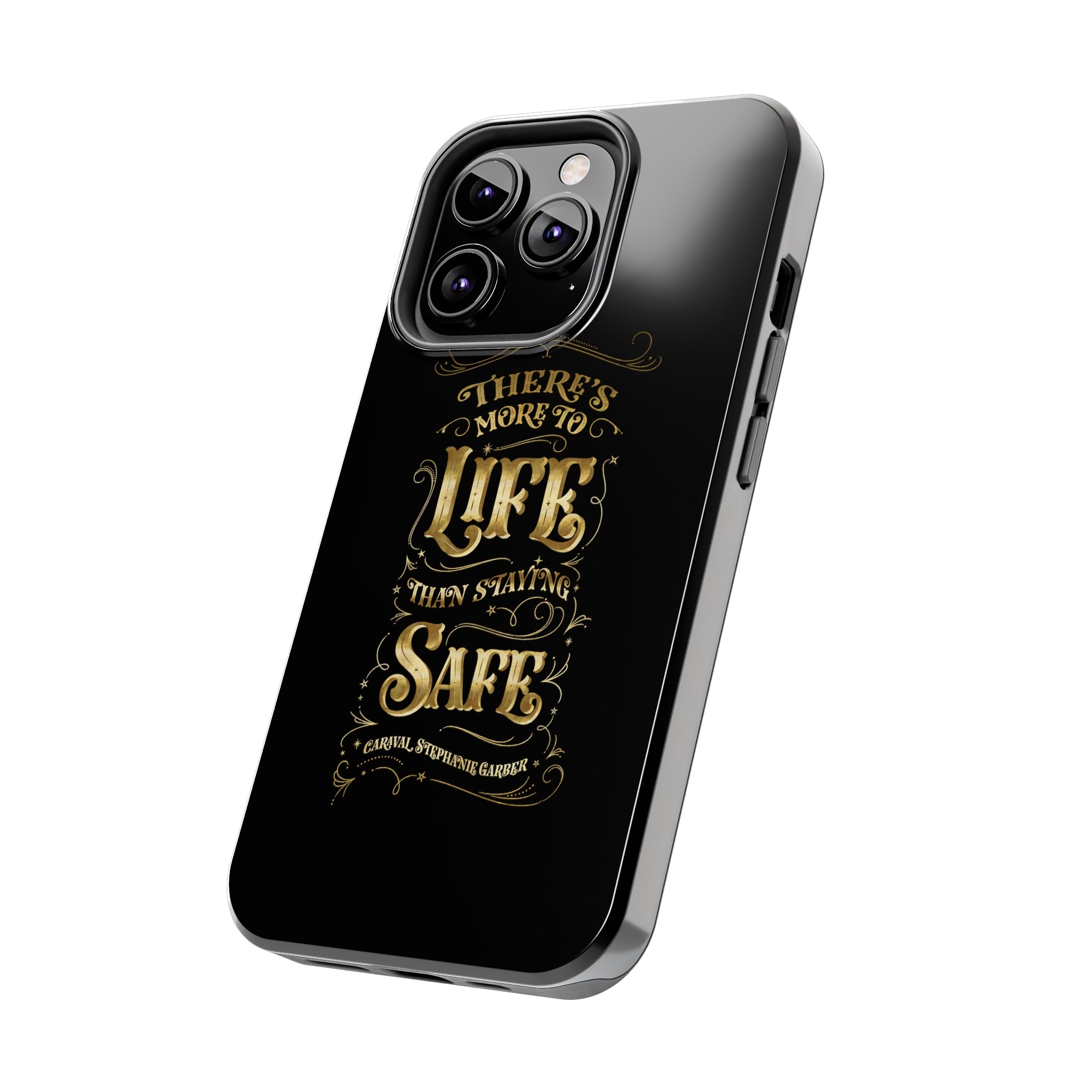 There's more to life... Caraval Tough iPhone Case