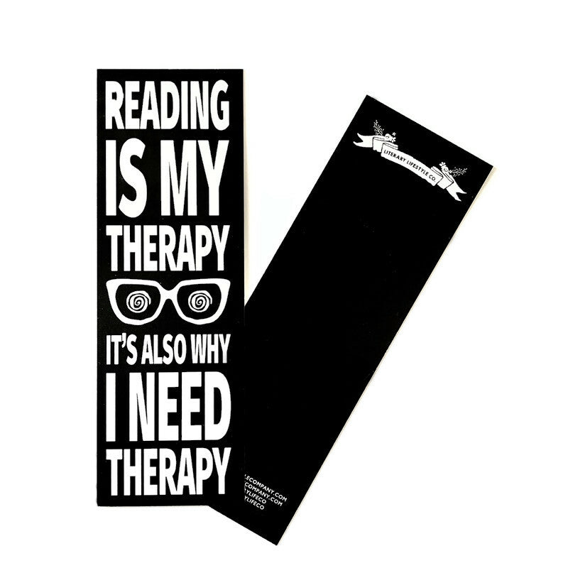 READING IS MY THERAPY B&W Edition Bookmark