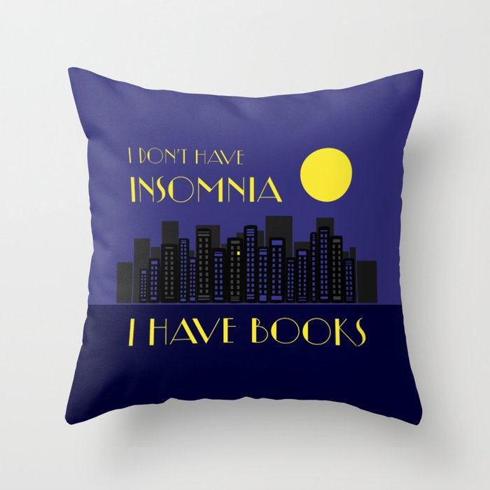 I DON'T HAVE INSOMNIA Pillow - LitLifeCo.
