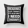 Reading is My Therapy Pillow - LitLifeCo.
