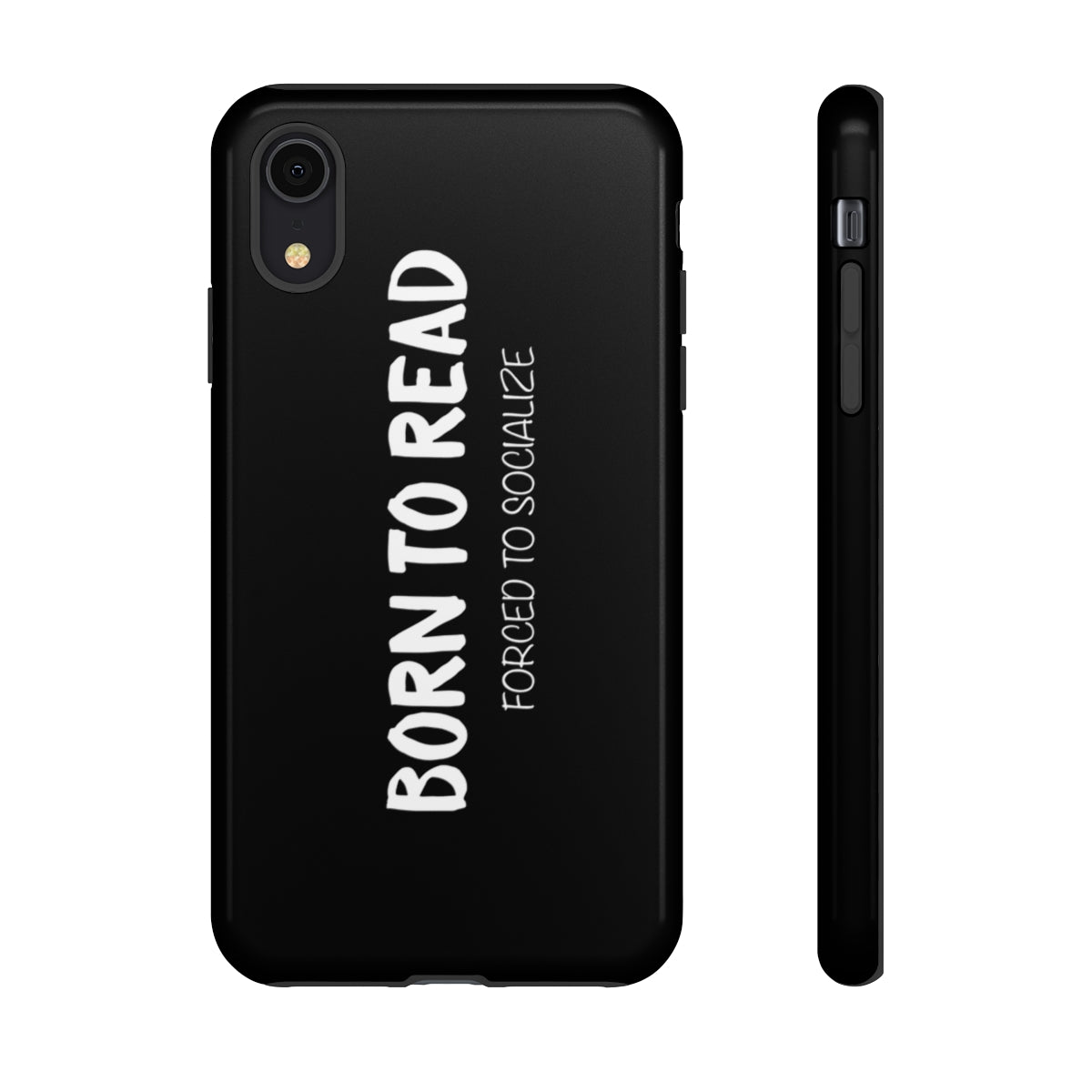 BORN TO READ. Forced to Socialize Phone Case - Literary Lifestyle Company