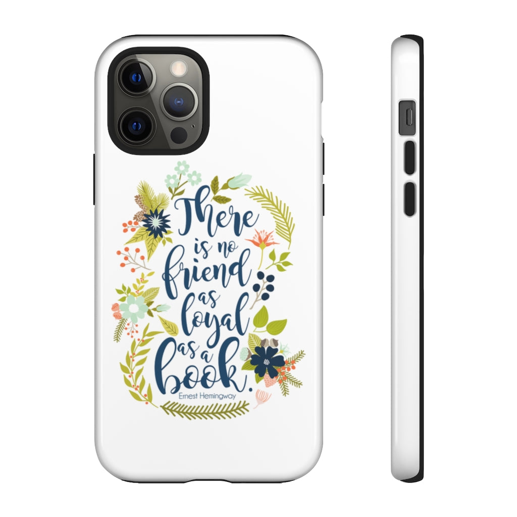 There is no friend... Ernest Hemingway Phone Case - Literary Lifestyle Company