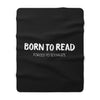 BORN TO READ. Forced to Socialize Throw Blanket - Literary Lifestyle Company