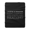 I HAVE A SERIOUS SLEEP DISORDER Throw Blanket - Literary Lifestyle Company