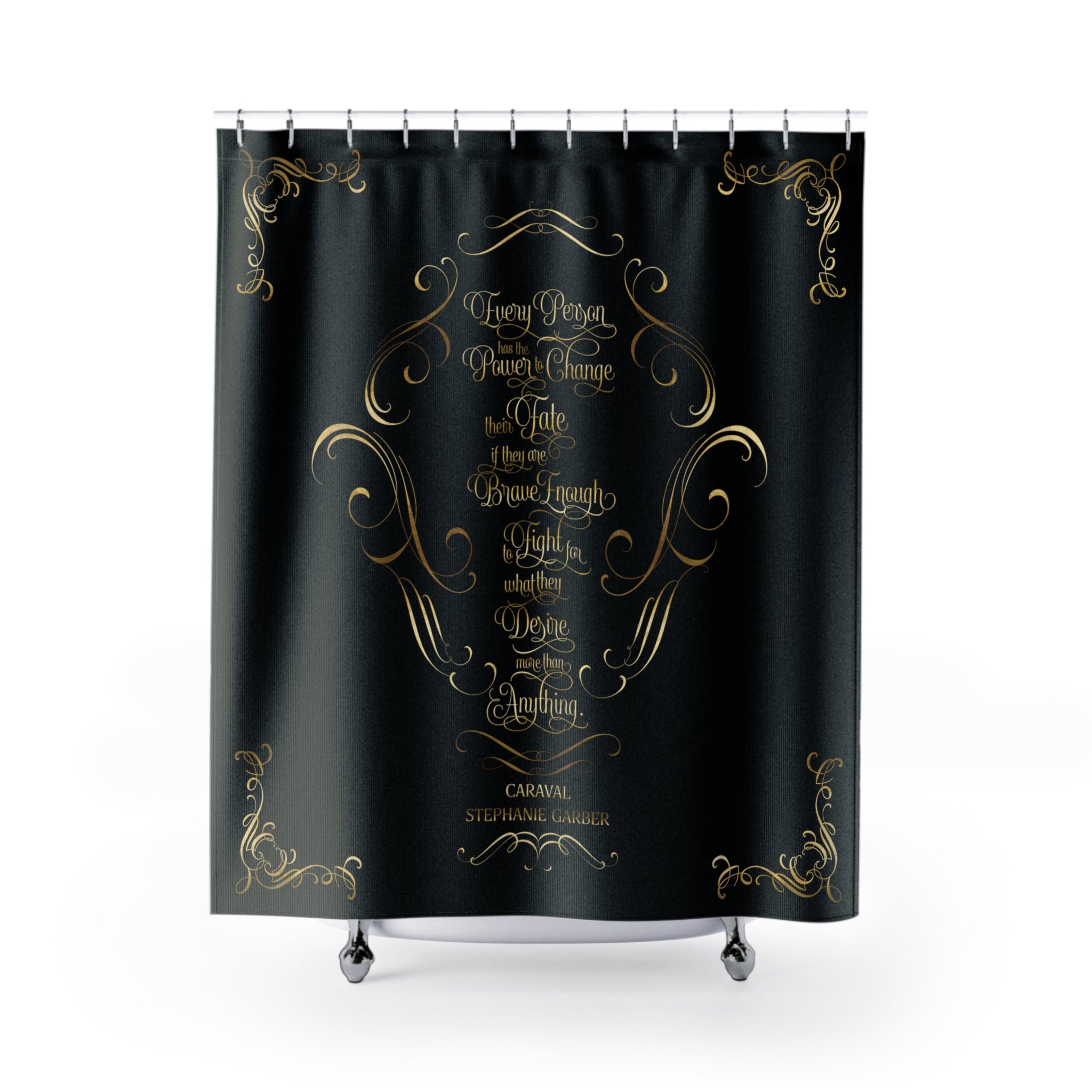 The Power to Change Fate. Caraval Shower Curtain