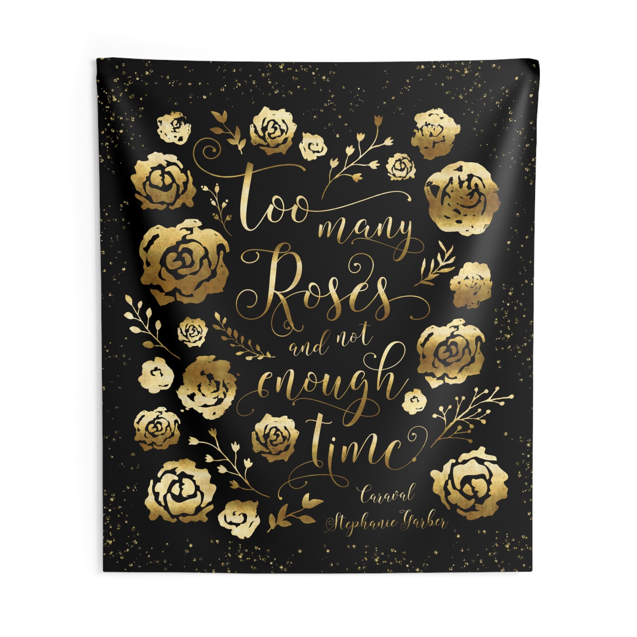 Too many roses... Caraval Wall Tapestry