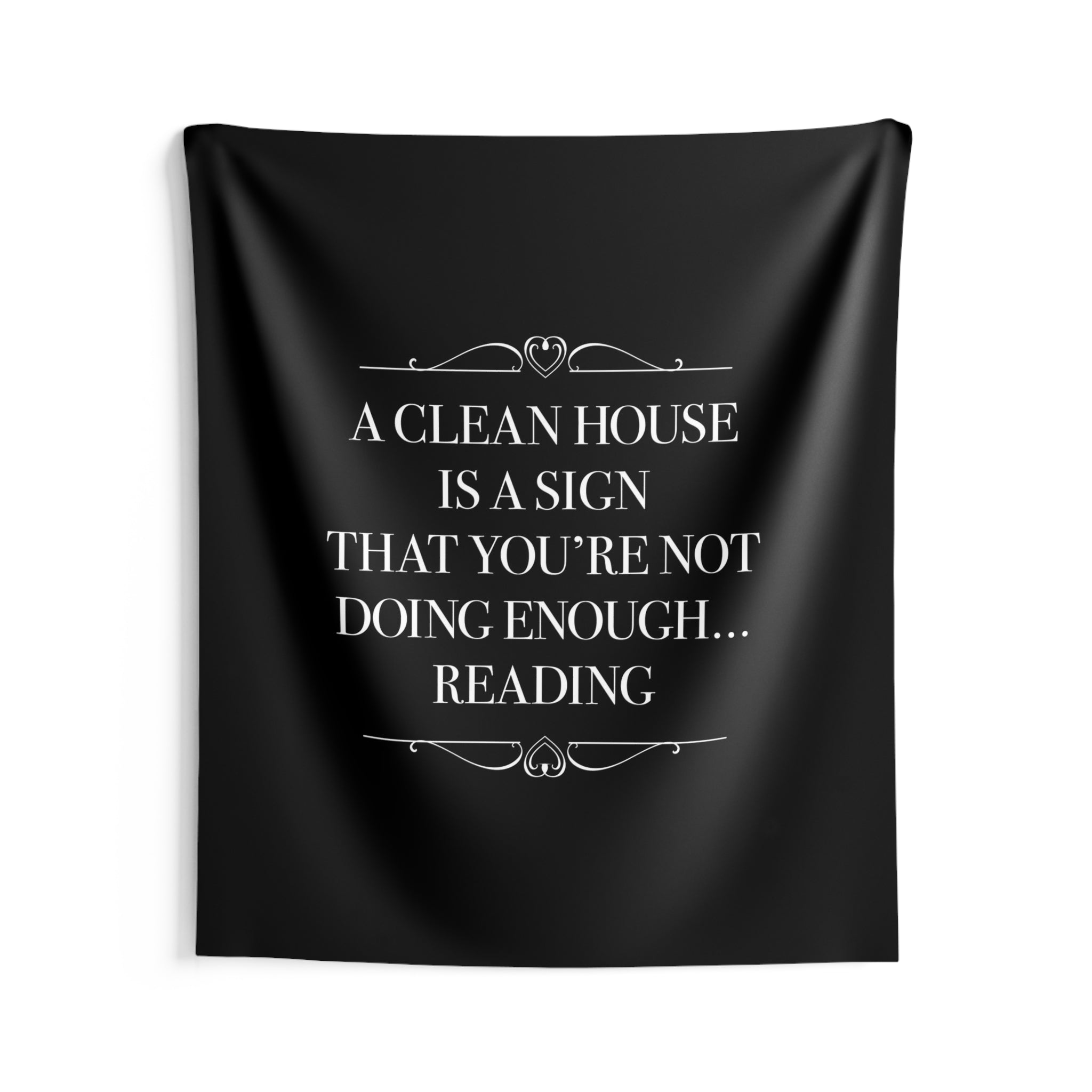 A CLEAN HOUSE IS A SIGN Wall Tapestry - Literary Lifestyle Company