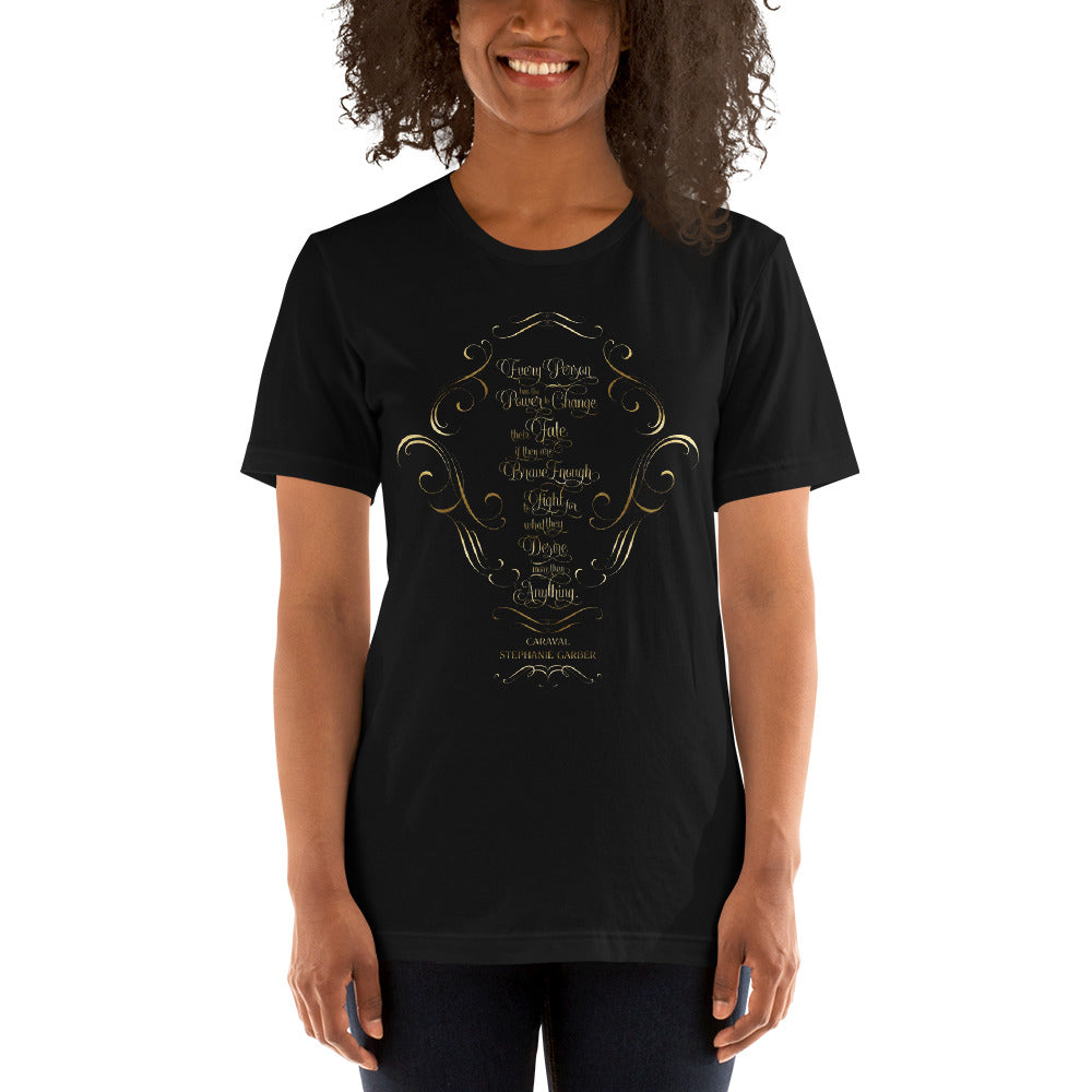 The Power to Change Fate. Caraval T-Shirt