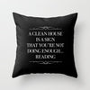 A CLEAN HOUSE IS A SIGN Pillow - LitLifeCo.