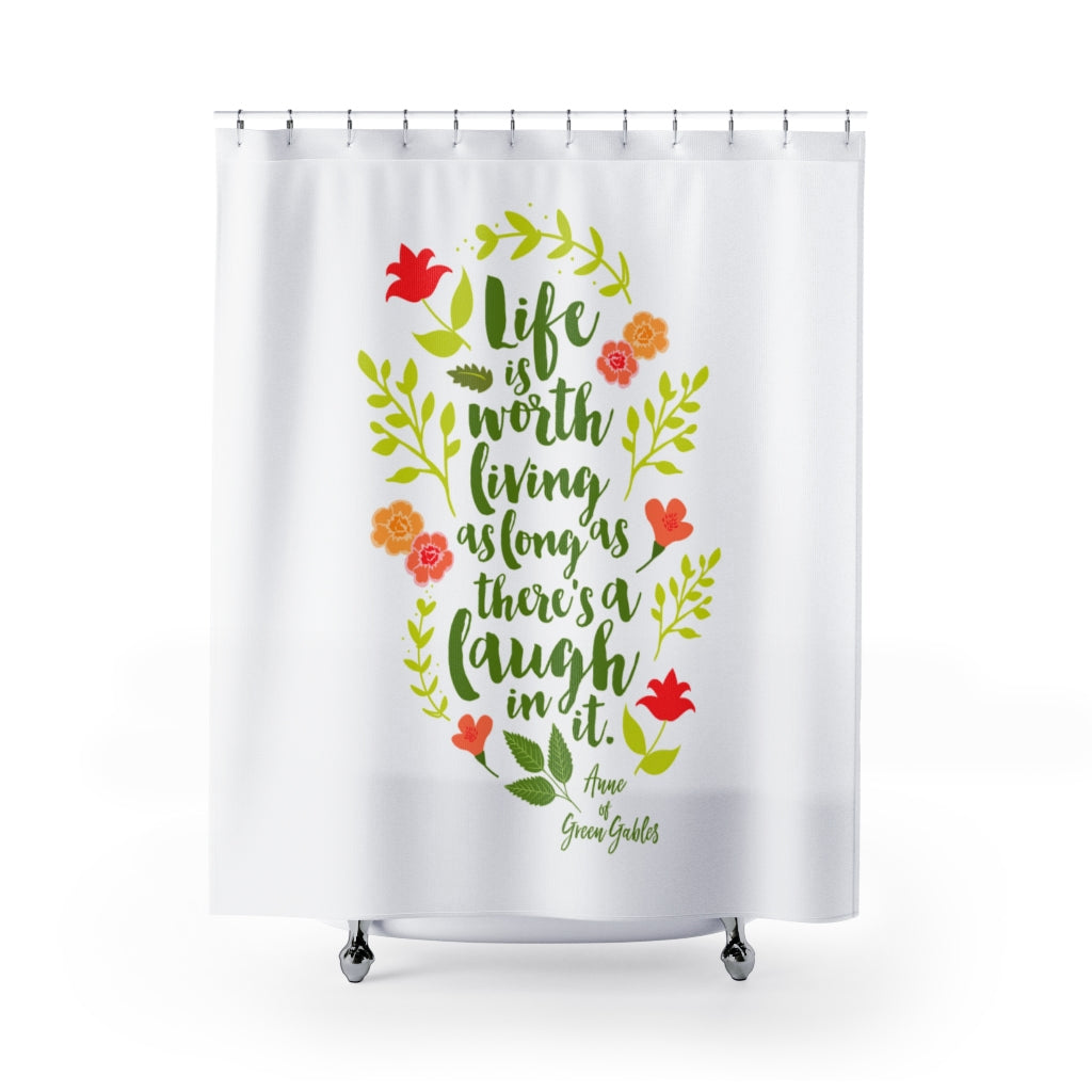 Life is worth living... Anne of Green Gables Shower Curtain