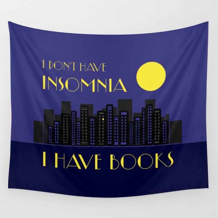 I DON'T HAVE INSOMNIA Wall Tapestry - LitLifeCo.