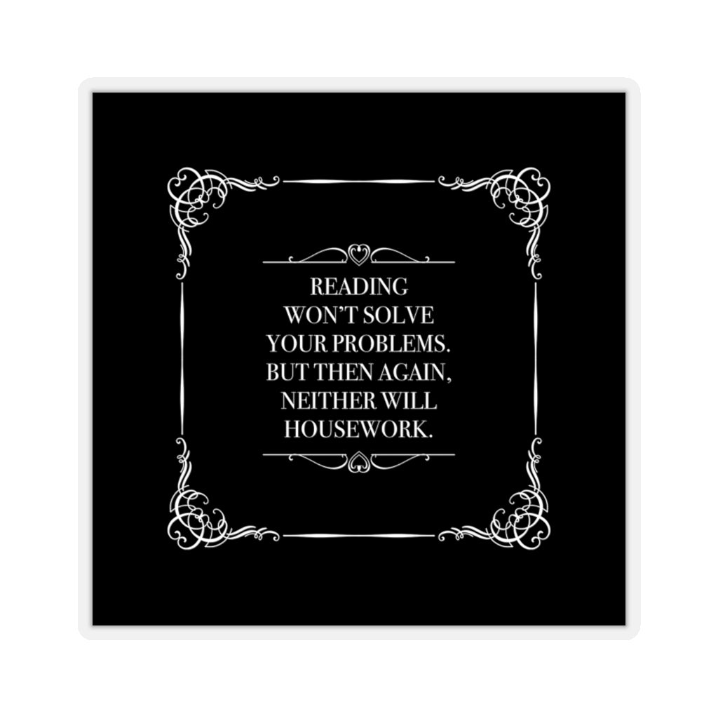 READING WON'T SOLVE YOUR PROBLEMS Sticker - LitLifeCo.