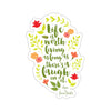 Load image into Gallery viewer, Life is worth living... Anne of Green Gables Quote Sticker - LitLifeCo.