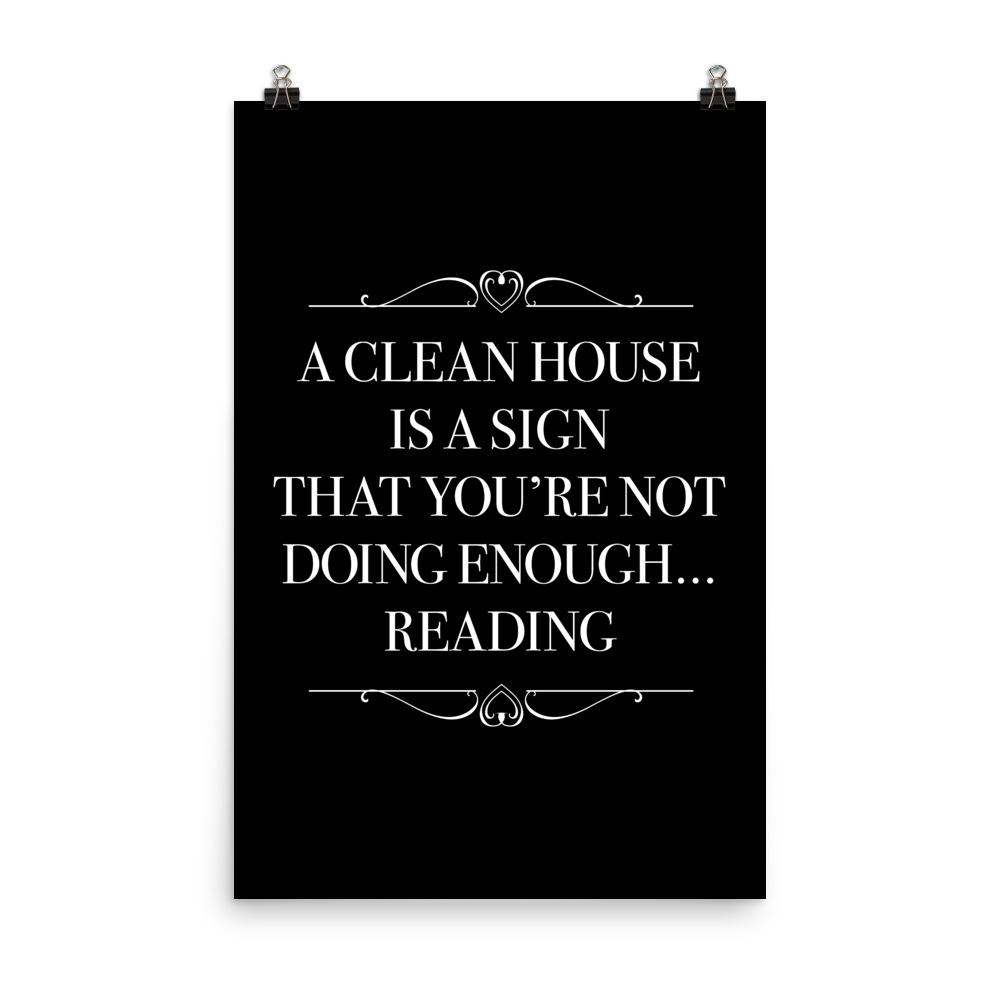 A CLEAN HOUSE IS A SIGN Art Print - LitLifeCo.