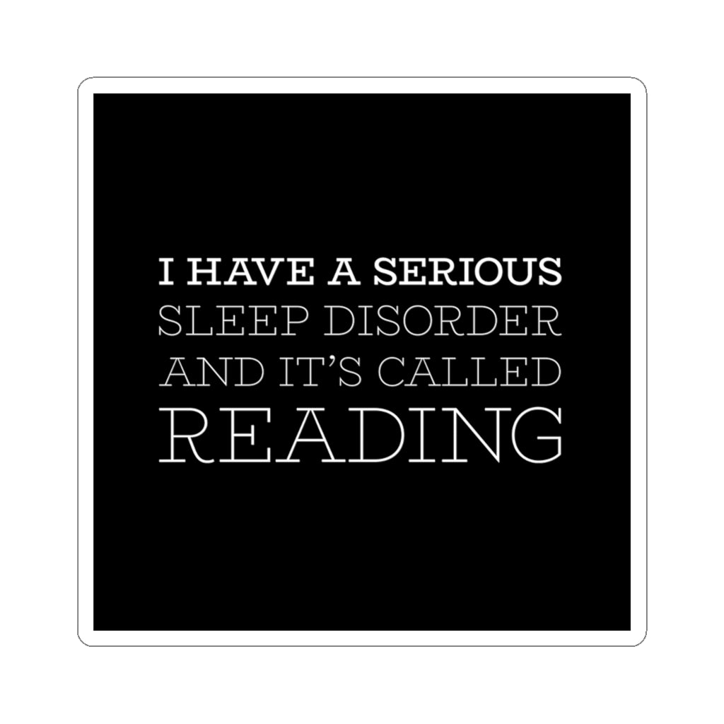 I have a serious sleep disorder... Sticker - LitLifeCo.