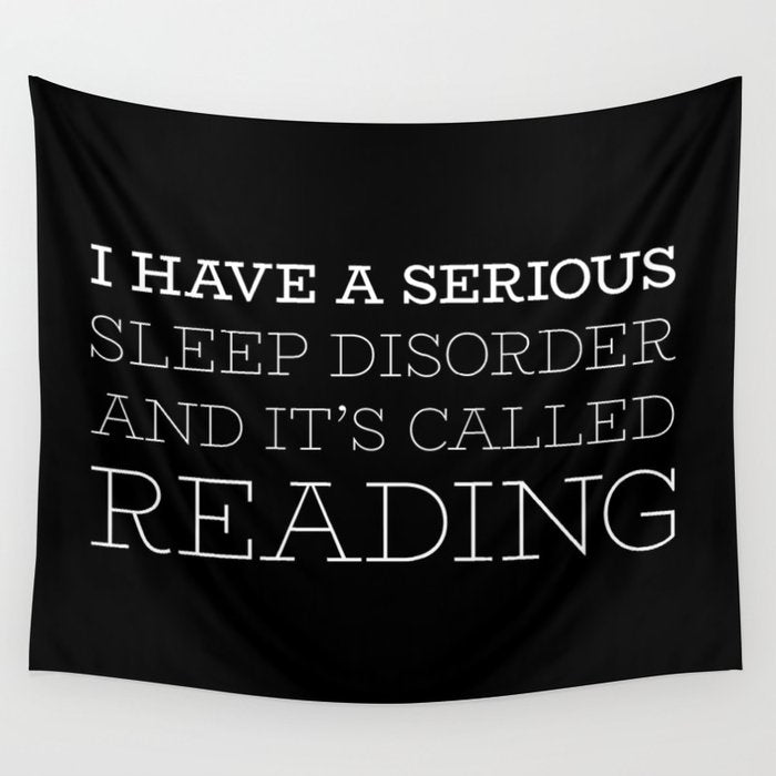 I have a serious sleep disorder... Wall Tapestry - LitLifeCo.
