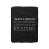 Load image into Gallery viewer, I HAVE A SERIOUS SLEEP DISORDER Throw Blanket - Literary Lifestyle Company