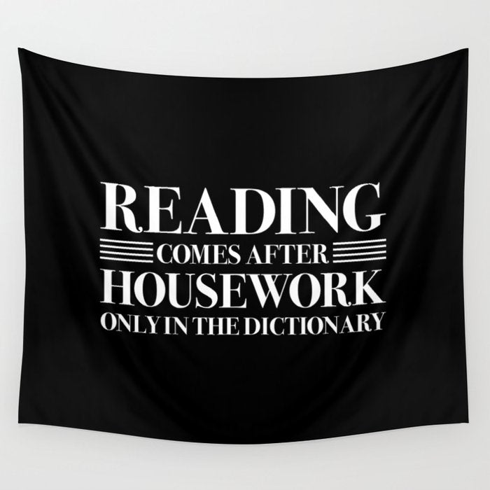 READING COMES AFTER HOUSEWORK Wall Tapestry - LitLifeCo.
