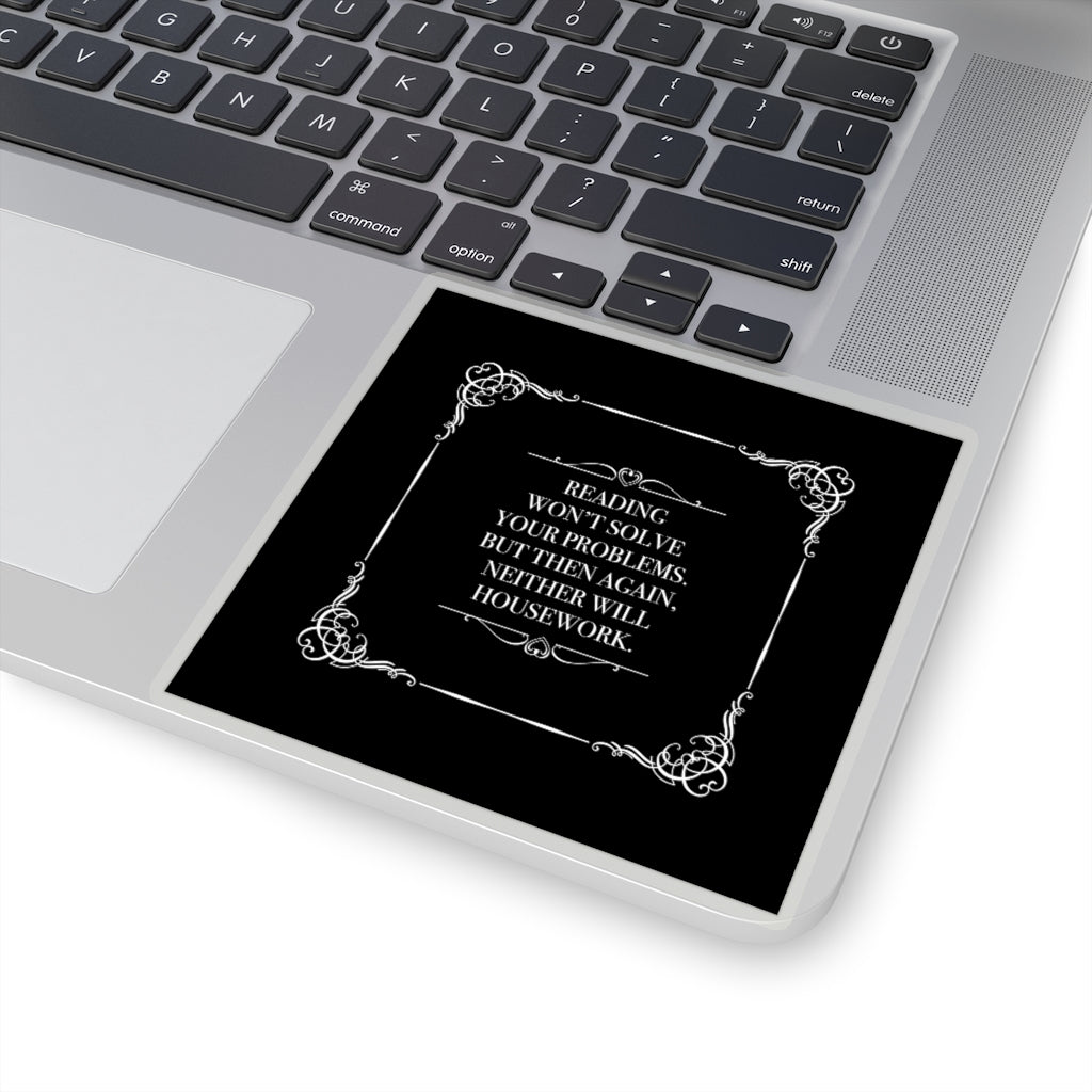 READING WON'T SOLVE YOUR PROBLEMS Sticker - LitLifeCo.